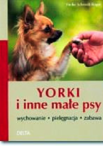 Yorki i inne małe psy - Heike Schmidt-Röger