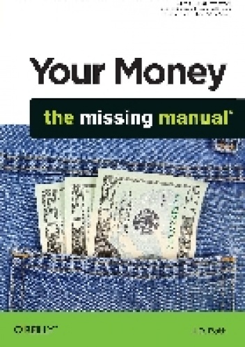 Your Money: The Missing Manual - J.D. Roth
