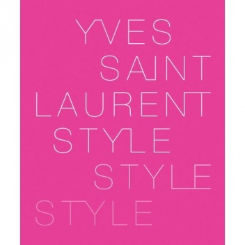 Yves Saint Laurent: Style - Pierre Berge