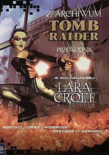 Z archiwum Tomb Raider - przewodnik - Susie Hamilton