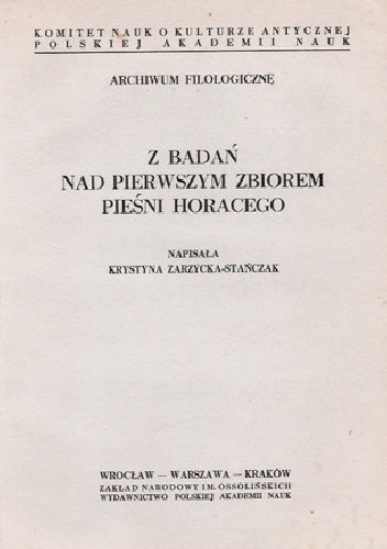 Z badań nad pierwszym zbiorem Pieśni Horacego - Krystyna Zarzycka-Stańczak