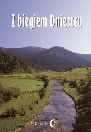 z biegiem Dniestru. Studium krajoznawcze - Janusz Gudowski