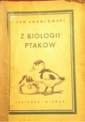 Z biologii ptaków - Jan Sokołowski