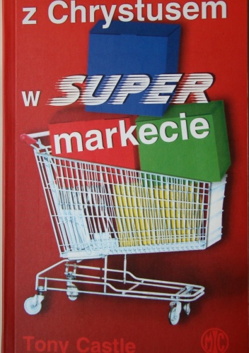 Z Chrystusem w supermarkecie - Tony Castle