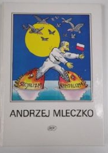 Z deszczu pod rynnę - Andrzej Mleczko