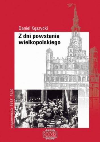 Z dni powstania wielkopolskiego - Kęszycki Daniel