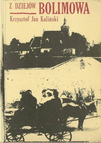 Z dziejów Bolimowa - Krzysztof Jan Kaliński