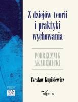 Z dziejów teorii i praktyki wychowania - Czesław Kupisiewicz