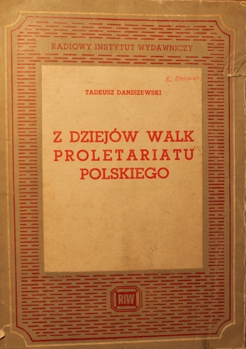 Z dziejów walk proletariatu polskiego - Tadeusz Daniszewski