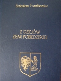 Z dziejów Ziemi Pobiedziskiej - Bolesław Frankiewicz