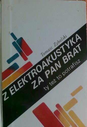 Z elektroakustyką za pan brat, ty też to potrafisz - Tomasz Zębalski