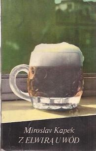 Z Elwirą u wód - Miroslav Kapek