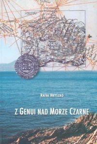 Z Genui nad Morze Czarne - Rafał Hryszko