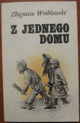 Z jednego domu - Zbigniew Wróblewski