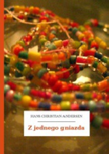 Z jednego gniazda - Hans Christian Andersen