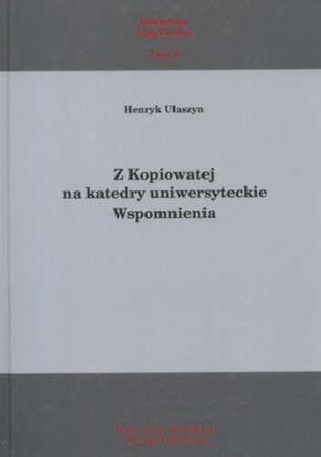 Z Kopiowatej na katedry uniwersyteckie - Henryk Ułaszyn