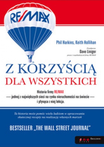 Z korzyścią dla wszystkich. Historia firmy RE/MAX i płynąca z niej lekcja