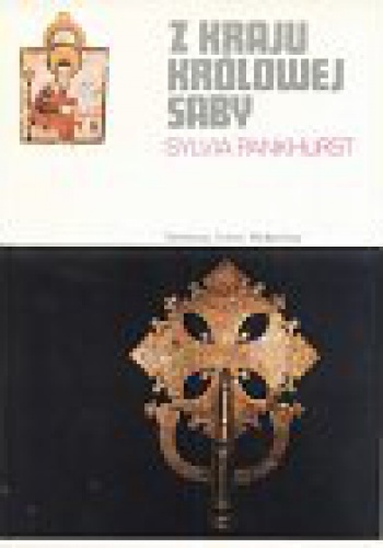 Z kraju królowej Saby - Sylvia Pankhurst