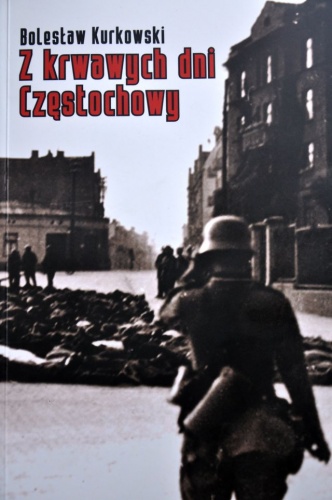 Z krwawych dni Częstochowy - Bolesław Kurkowski
