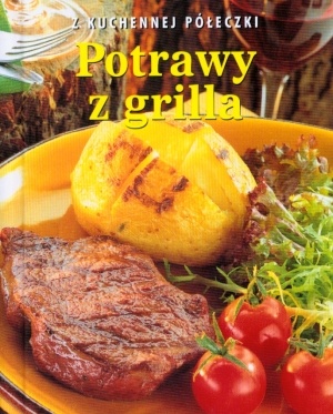 Z kuchennej półeczki. Potrawy z grilla - Jacqueline Bellefontaine