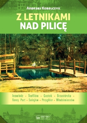 Z letnikami nad Pilicę - Andrzej Kobalczyk