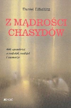 Z mądrości chasydów - Daniel Lifschitz