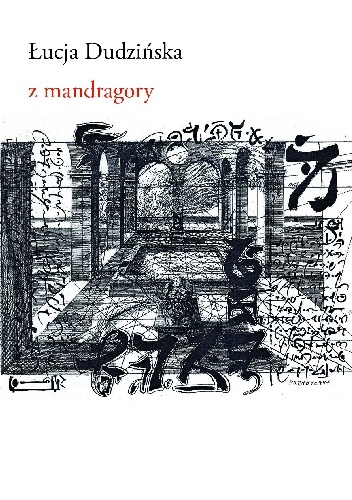 z mandragory - Łucja Dudzińska