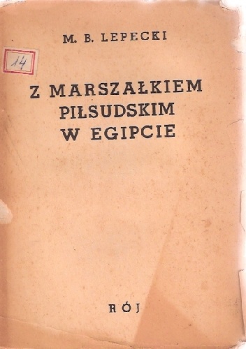 Z Marszałkiem Piłsudskim w Egipcie - Mieczysław Lepecki