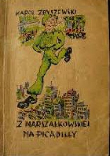 Z Marszałkowskiej na Picadilly - Karol Zbyszewski