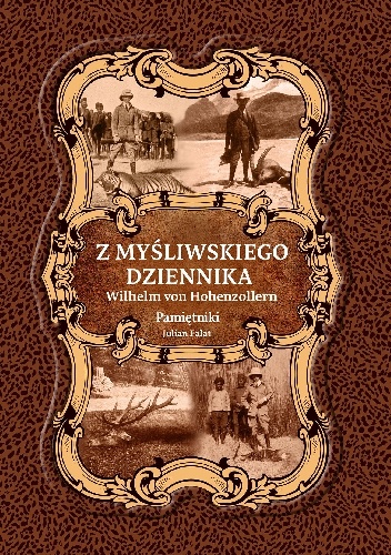 Z myśliwskiego dziennika - Wilhelm von Hohenzollern