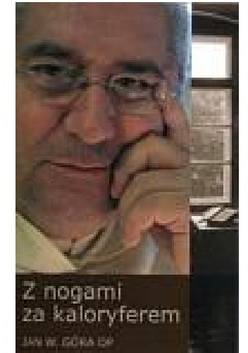 Z nogami za kaloryferem - Jan Góra OP