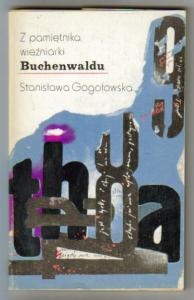 Z pamiętnika więźniarki Buchenwaldu: aussenkommando Altenburg numer 27568 - Stanisława Gogołowska