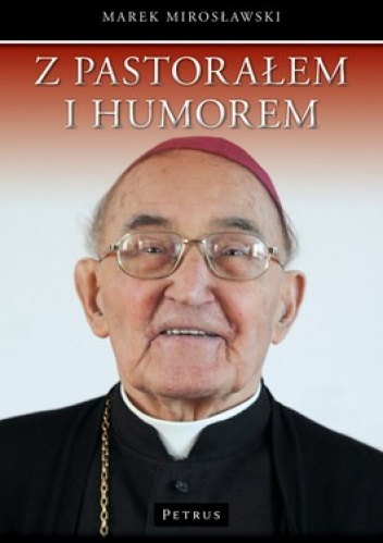 Z pastorałem i humorem - Marek Mirosławski