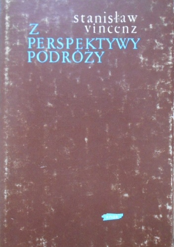 Z perspektywy podróży - Stanisław Vincenz