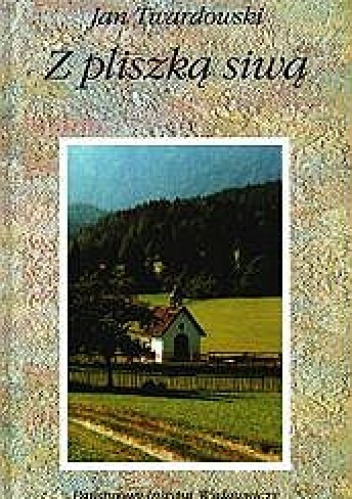 Z pliszką siwą. Dawne i nowe wiersze o przyrodzie - Jan Twardowski