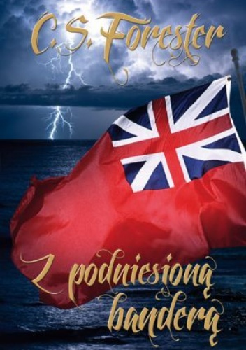 Z podniesioną banderą - Cecil Scott Forester