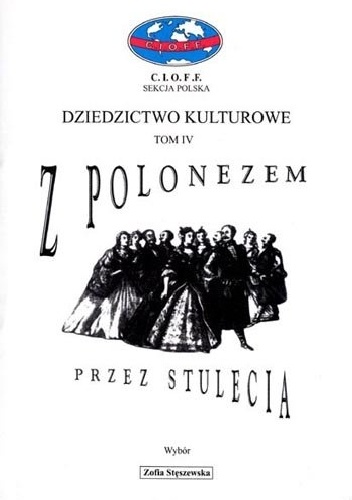 Z polonezem przez stulecia - Zofia Stęszewska