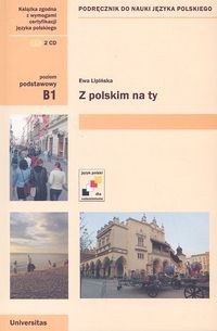 Z polskim na Ty. Podręcznik do nauki języka polskiego dla poziomu progowego (B1) - Ewa Lipińska
