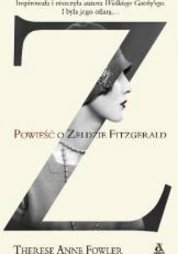 Z. Powieść o Zeldzie Fitzgerald - Therese Anne Fowler