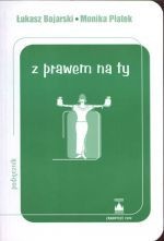 Z prawem na ty - Monika Płatek, Łukasz Bojarski