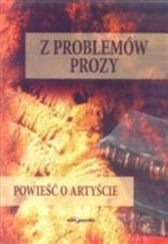 Z problemów prozy. Powieść o artyście - praca zbiorowa