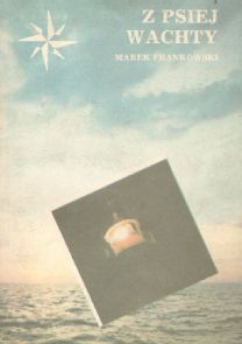 Z psiej wachty - Marek Frankowski