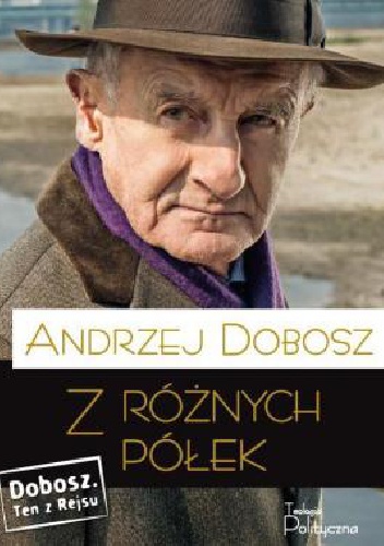 Z różnych półek - Andrzej Dobosz