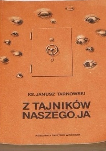 Z tajników naszego ja - Janusz Tarnowski
