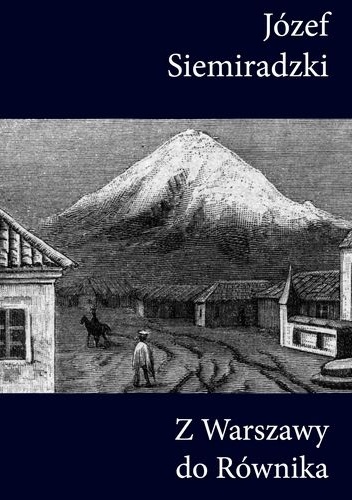 Z Warszawy do Równika - Józef Siemiradzki