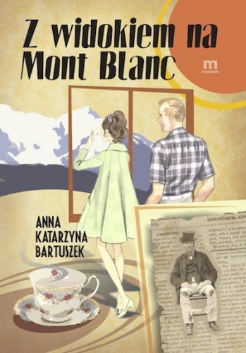 Z widokiem na Mont Blanc - Anna Bartuszek