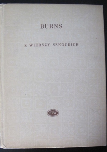 Z wierszy szkockich - Robert Burns
