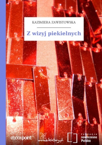 Z wizyj piekielnych - Kazimiera Zawistowska