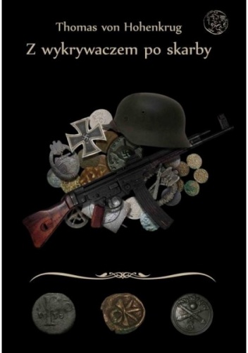 Z wykrywaczem po skarby - Tomasz Witkiewicz