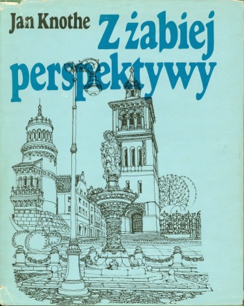 Z żabiej perspektywy - Jan Knothe